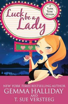 portada Luck Be A Lady: A Tahoe Tessie Mystery (en Inglés)