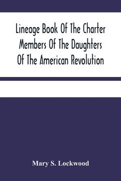 portada Lineage Book Of The Charter Members Of The Daughters Of The American Revolution (en Inglés)