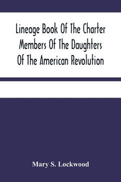 portada Lineage Book Of The Charter Members Of The Daughters Of The American Revolution