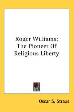portada roger williams: the pioneer of religious liberty