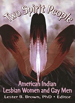 portada Two Spirit People: American Indian Lesbian Women and gay men (Monograph Published Simultaneously as the gay & Lesbian Social Services , vol 6, no 2)
