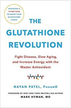 portada The Glutathione Revolution: Fight Disease, Slow Aging, and Increase Energy With the Master Antioxidant (en Inglés)