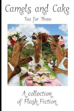 portada Camels and Cake: Tea for Three (en Inglés)