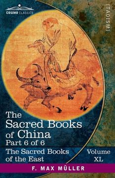 portada The Sacred Books of China, Part 6 of 6: The Texts of Taoism, Part 2 of 2-The Writings of Kwang Tze, (Books XVII-XXXIII), The Tâi-Shang Tractate of Act