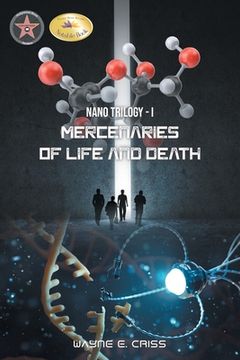 portada Nano Trilogy I: Mercenaries of Life and Death (in English)
