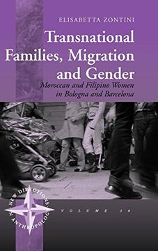 portada Transnational Families, Migration and Gender: Moroccan and Filipino Women in Bologna and Barcelona (New Directions in Anthropology) (en Inglés)