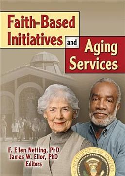 portada faith-based initiatives and aging services (en Inglés)