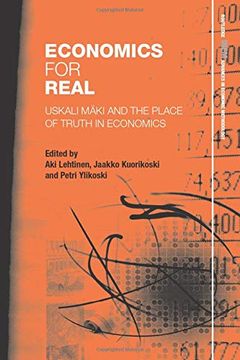 portada Economics for Real: Uskali Mäki and the Place of Truth in Economics