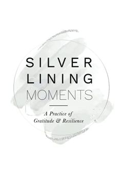 portada Silver Lining Moments: A Practice of Gratitude & Resilience (en Inglés)
