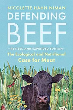 portada Defending Beef: The Ecological and Nutritional Case for Meat, 2nd Edition (en Inglés)