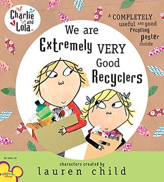 portada Charlie and Lola: We are Extremely Very Good Recyclers (en Inglés)