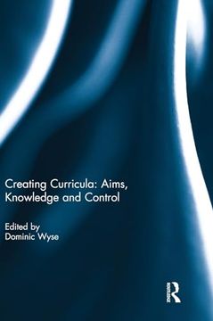portada Creating Curricula: Aims, Knowledge and Control