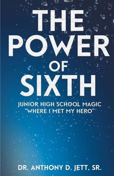 portada The Power of Sixth: Junior High School Magic (en Inglés)