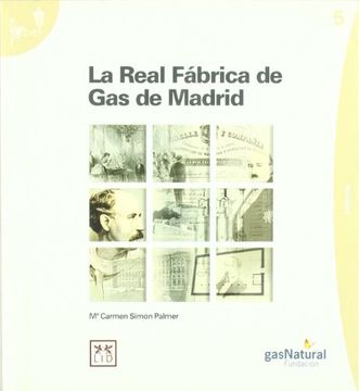 portada La Real Fabrica de gas en Madrid (in Spanish)