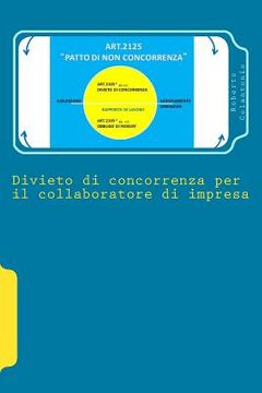 portada Divieto di concorrenza per il collaboratore d'impresa: Art. 2105 c.c. primo comma (in Italian)