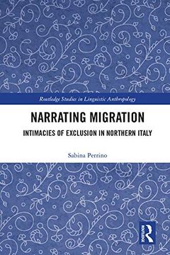 portada Narrating Migration: Intimacies of Exclusion in Northern Italy (en Inglés)