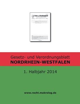 portada Gesetz- und Verordnungsblatt NORDRHEIN-WESTFALEN: 1. Halbjahr 2014 (en Alemán)
