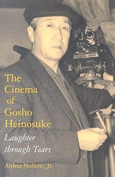 portada The Cinema of Gosho Heinosuke: Laughter Through Tears (en Inglés)
