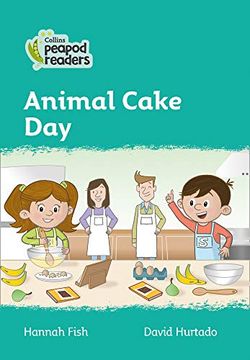 portada Level 3 – Animal Cake day (Collins Peapod Readers) (en Inglés)