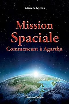 portada Mission Spaciale: Commencant à Agartha (en Francés)