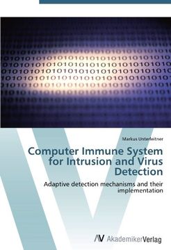 portada Computer Immune System for Intrusion and Virus Detection: Adaptive detection mechanisms and their implementation