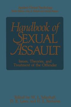 portada Handbook of Sexual Assault: Issues, Theories, and Treatment of the Offender (en Inglés)
