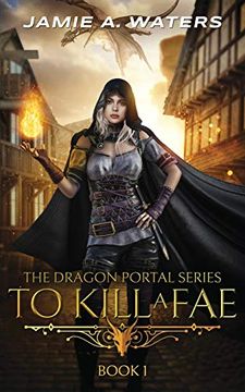 portada To Kill a fae (The Dragon Portal) (en Inglés)