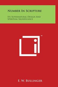 portada Number In Scripture: Its Supernatural Design And Spiritual Significance (in English)