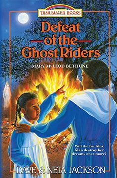 portada Defeat of the Ghost Riders: Introducing Mary Mcleod Bethune: Volume 23 (Trailblazer Books) (en Inglés)