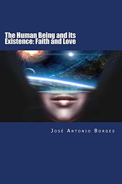 portada The human being and its existence: faith and love