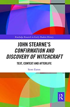 portada John Stearne’S Confirmation and Discovery of Witchcraft: Text, Context and Afterlife (Routledge Research in Early Modern History) (en Inglés)