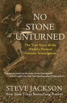 portada No Stone Unturned: The True Story of the World'S Premier Forensic Investigators (in English)