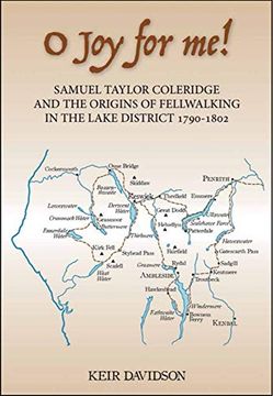 portada O joy for Me! Samuel Taylor Coleridge and the Origins of Fell-Walking in the Lake District 1790-1802 (en Inglés)