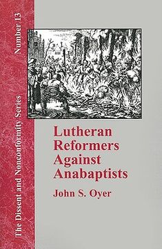 portada lutheran reformers against anabaptists (en Inglés)