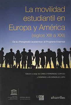 portada La Movilidad Estudiantil en Europa y América (Siglos Xiii a Xxi): De la "Peregrinatio Academica" al Programa Erasmus