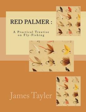 portada Red Palmer: A Practical Treatise on Fly-Fishing