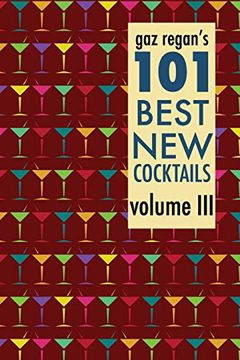 portada Gaz Regan's 101 Best new Cocktails Volume iii (en Inglés)