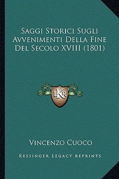 portada Saggi Storici Sugli Avvenimenti Della Fine Del Secolo XVIII (1801) (in Italian)