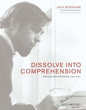 portada Dissolve Into Comprehension: Writings and Interviews, 1964-2004 (Writing Art) 