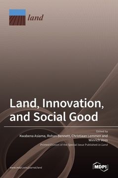portada Land, Innovation, and Social Good (en Inglés)