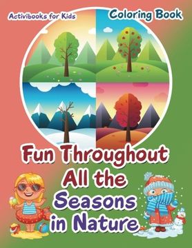 portada Fun Throughout All the Seasons in Nature Coloring Book