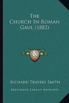 portada the church in roman gaul (1882)