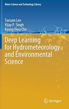 portada Deep Learning for Hydrometeorology and Environmental Science: 99 (Water Science and Technology Library) (en Inglés)