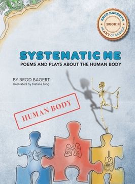 portada Systematic Me: Poems and Plays About The Human Body (en Inglés)