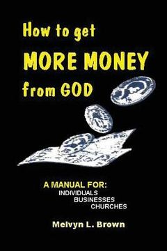 portada How to get more money from God (en Inglés)