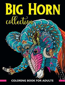 portada Big Horn Collection Coloring Book for Adults: Stunning art Design in big Horn Animals Theme for Color Therapy and Relaxation (Wild Animals Coloring Book) (en Inglés)