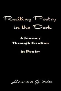 portada reciting poetry in the dark: a journey through emotion in poetry (en Inglés)