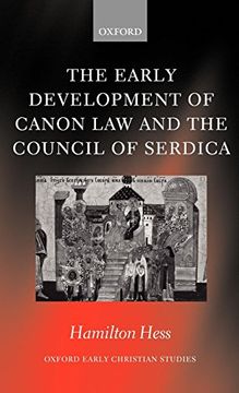 portada The Early Development of Canon law and the Council of Serdica (Oxford Early Christian Studies) (en Inglés)