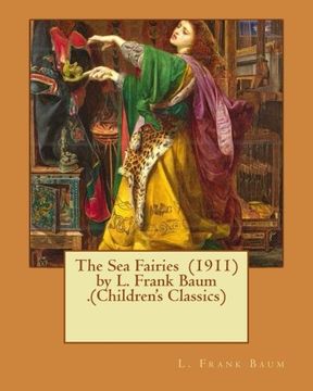 portada The Sea Fairies  (1911)  by L. Frank Baum .(Children's Classics)