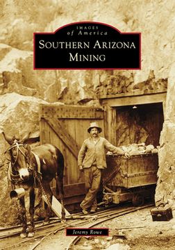 portada Southern Arizona Mining (en Inglés)
